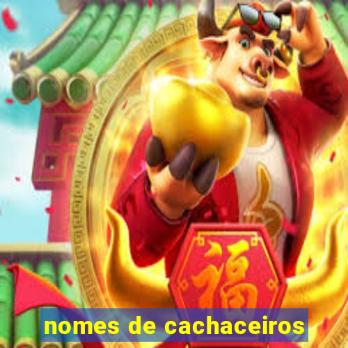 nomes de cachaceiros